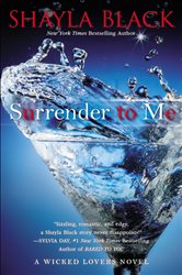 Book cover: Surrender to Me (Book 4 of A Wicked Lovers Novel) by Shayla Black (preview)