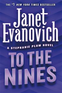 Book cover: To the Nines (Book 9 of Stephanie Plum Novels) by Janet Evanovich (preview)