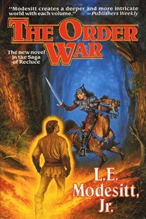 Book cover: The Order War (Book 4 of Saga of Recluce) by Modesitt, Jr., L. E. (preview)