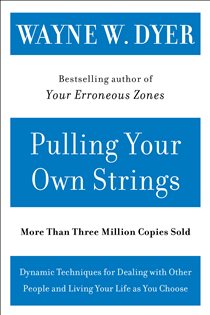 Book cover: Pulling Your Own Strings, by Wayne W. Dyer (preview)