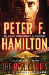 Book cover: The Mandel Files, Volume 1: Mindstar Rising & A Quantum Murder (Book 1 of Greg Mandel Trilogy) by Peter F. Hamilton (preview)