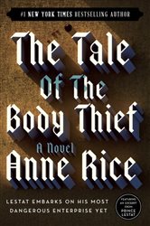 Book cover: The Tale of the Body Thief (Book 4 of Vampire Chronicles) by Anne Rice (preview)
