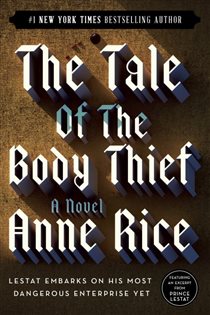 Book cover: The Tale of the Body Thief (Book 4 of Vampire Chronicles) by Anne Rice (preview)