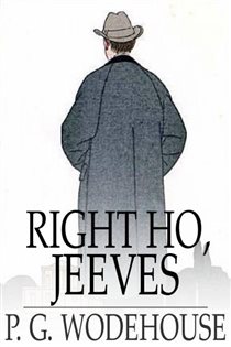 Book cover: Right Ho, Jeeves, by P. G. Wodehouse (preview)