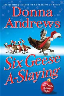 Book cover: Six Geese A-Slaying (Book 10 of Meg Langslow Mysteries) by Donna Andrews (preview)
