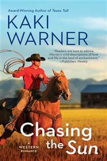Book cover: Chasing the Sun (Book 3 of Western Romance, A) by Kaki Warner (preview)