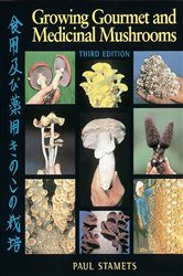 Book cover: Growing Gourmet and Medicinal Mushrooms, by Paul Stamets (preview)