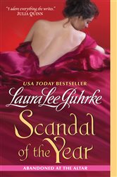 Book cover: Scandal of the Year (Book 2 of The Abandoned At The Altar Series) by Laura Lee Guhrke (preview)