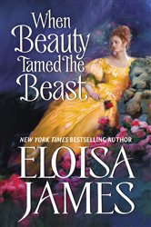 Book cover: When Beauty Tamed the Beast (Book 2 of Fairy Tales) by Eloisa James (preview)