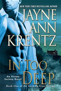 Book cover: In Too Deep (Book 10 of An Arcane Society Novel) by Jayne Ann Krentz (preview)