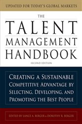 Book cover: The Talent Management Handbook, Second Edition: Creating a Sustainable Competitive Advantage by Selecting, Developing, and Promoting the Best People, by Lance A. Berger (preview)
