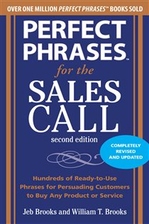 Book cover: Perfect Phrases for the Sales Call, Second Edition, by Jeb Brooks (preview)