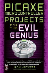 Book cover: PICAXE Microcontroller Projects for the Evil Genius, by Ron Hackett (preview)
