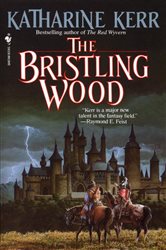 Book cover: The Bristling Wood (Book 3 of Deverry) by Katharine Kerr (preview)