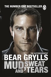 Book cover: Mud, Sweat and Tears, by Bear Grylls (preview)