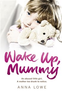Book cover: Wake Up, Mummy, by Anna Lowe (preview)