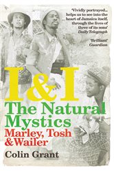 Book cover: I & I: The Natural Mystics, by Colin Grant (preview)