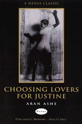 Book cover: Choosing Lovers For Justine, by Aran Ashe (preview)