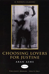 Book cover: Choosing Lovers For Justine, by Aran Ashe (preview)