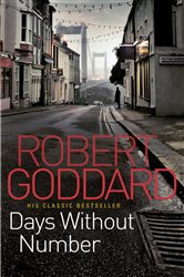 Book cover: Days Without Number, by Robert Goddard (preview)