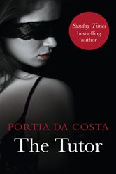 Book cover: The Tutor, by Portia Da Costa (preview)