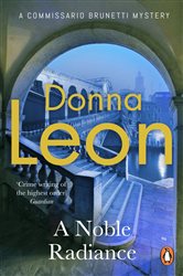 Book cover: A Noble Radiance, by Donna Leon (preview)