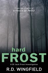 Book cover: Hard Frost (Book 4 of DI Jack Frost) by R D Wingfield (preview)