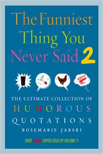 Book cover: Funniest Thing You Never Said 2, by Rosemarie Jarski (preview)
