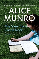 Book cover: The View from Castle Rock, by Alice Munro (preview)