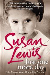 Book cover: Just One More Day, by Susan Lewis (preview)