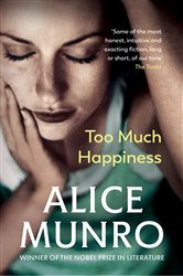 Book cover: Too Much Happiness, by Alice Munro (preview)