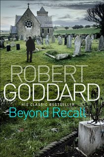 Book cover: Beyond Recall, by Robert Goddard (preview)