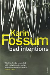 Book cover: Bad Intentions (Book 24 of Inspector Sejer) by Karin Fossum (preview)