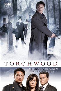 Book cover: Torchwood: The Undertaker's Gift (Book 19 of Torchwood) by Trevor Baxendale (preview)