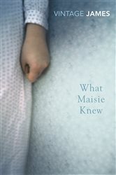 Book cover: What Maisie Knew, by Henry James (preview)