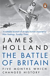 Book cover: The Battle of Britain, by James Holland (preview)