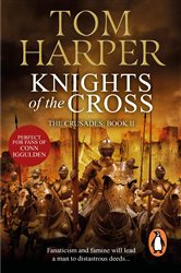 Book cover: Knights Of The Cross, by Tom Harper (preview)
