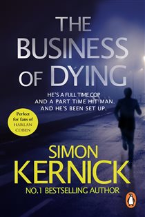 Book cover: The Business of Dying (Book 1 of Dennis Milne) by Simon Kernick (preview)