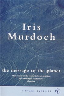 Book cover: The Message To The Planet, by Iris Murdoch (preview)