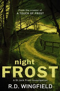 Book cover: Night Frost (Book 3 of DI Jack Frost) by R D Wingfield (preview)
