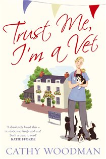 Book cover: Trust Me, I'm a Vet (Book 1 of Talyton St George) by Cathy Woodman (preview)