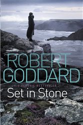 Book cover: Set In Stone, by Robert Goddard (preview)