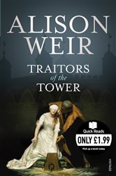 Book cover: Traitors of the Tower, by Alison Weir (preview)