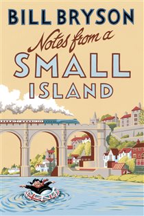 Book cover: Notes From A Small Island (Book 9 of Bryson) by Bill Bryson (preview)