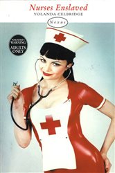 Book cover: Nurses Enslaved, by Yolanda Celbridge (preview)