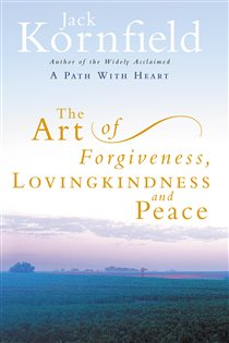 Book cover: The Art Of Forgiveness, Loving Kindness And Peace, by Jack Kornfield (preview)