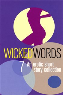 Book cover: Wicked Words 7, by Various (preview)