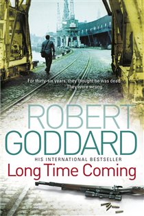 Book cover: Long Time Coming, by Robert Goddard (preview)