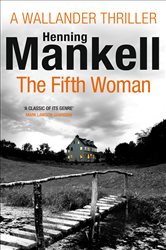 Book cover: The Fifth Woman (Book 6 of Kurt Wallander) by Henning Mankell (preview)