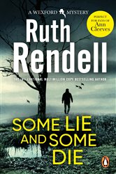 Book cover: Some Lie And Some Die (Book 8 of Wexford) by Ruth Rendell (preview)